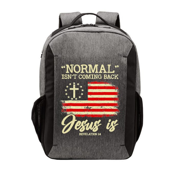 Normal Isn't Coming Back But Jesus Is Revelation 14 Costume Vector Backpack