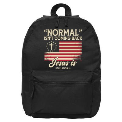 Normal Isnt Coming Back Jesus Is Christian 16 in Basic Backpack