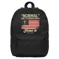 Normal Isnt Coming Back Jesus Is Christian 16 in Basic Backpack