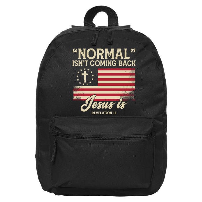 Normal Isnt Coming Back Jesus Is Christian 16 in Basic Backpack