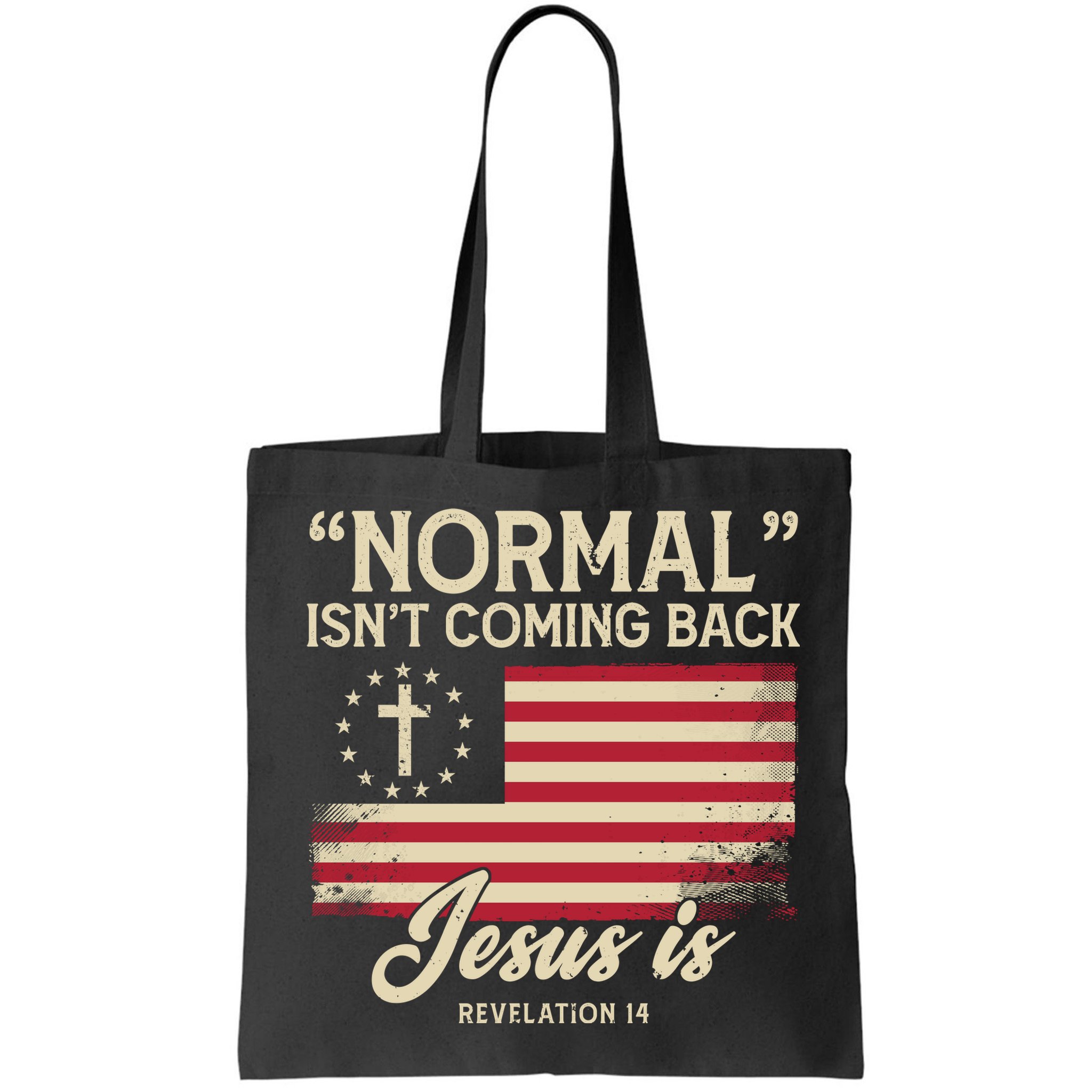Normal Isnt Coming Back Jesus Is Christian Bag