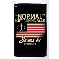 Normal Isnt Coming Back Jesus Is Christian Golf Towel