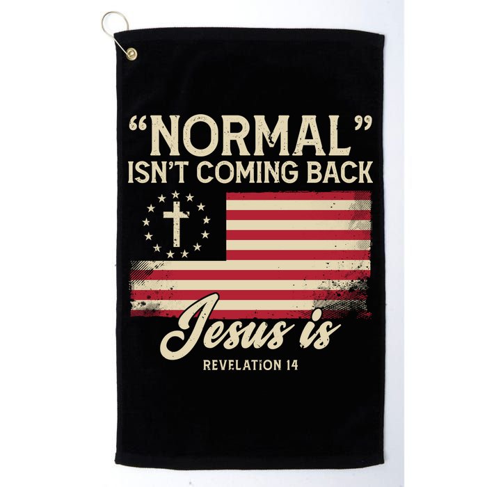 Normal Isnt Coming Back Jesus Is Christian Golf Towel