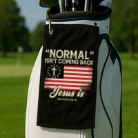 Normal Isnt Coming Back Jesus Is Christian Golf Towel