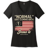 Normal Isnt Coming Back Jesus Is Christian Women's V-Neck T-Shirt