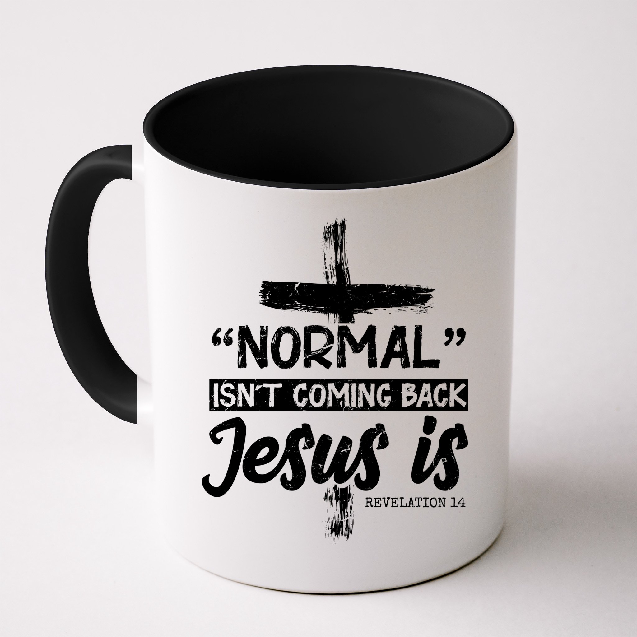 Normal Isn't Coming Back Jesus Is Mug