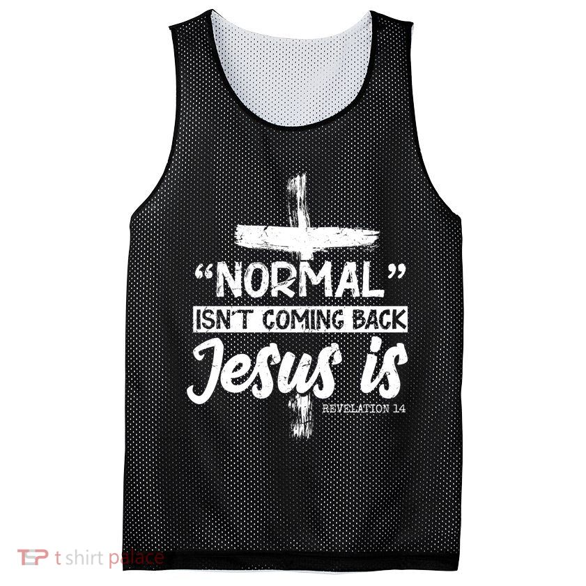 Normal Isn't Coming Back Jesus Is Mesh Reversible Basketball Jersey Tank