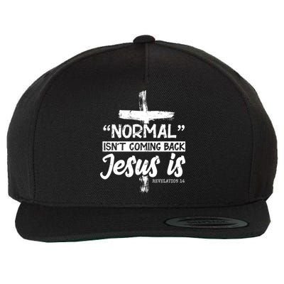 Normal Isn't Coming Back Jesus Is Wool Snapback Cap