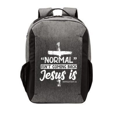 Normal Isn't Coming Back Jesus Is Vector Backpack