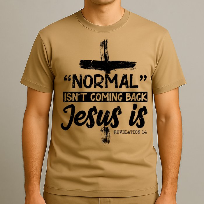 Normal Isn't Coming Back Jesus Is T-Shirt