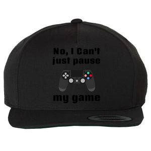 No I Cant Just Pause My Game Video Game Controller Gift Wool Snapback Cap