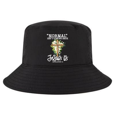 Normal Isn't Coming Back But Jesus Is Cross Christian Cool Comfort Performance Bucket Hat