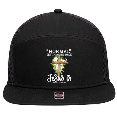 Normal Isn't Coming Back But Jesus Is Cross Christian 7 Panel Mesh Trucker Snapback Hat