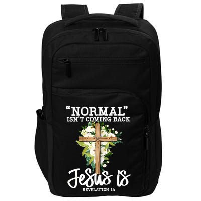 Normal Isn't Coming Back But Jesus Is Cross Christian Impact Tech Backpack