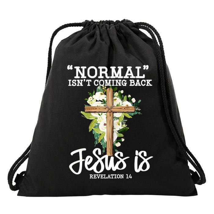 Normal Isn't Coming Back But Jesus Is Cross Christian Drawstring Bag