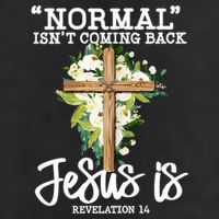 Normal Isn't Coming Back But Jesus Is Cross Christian 25L Jumbo Tote