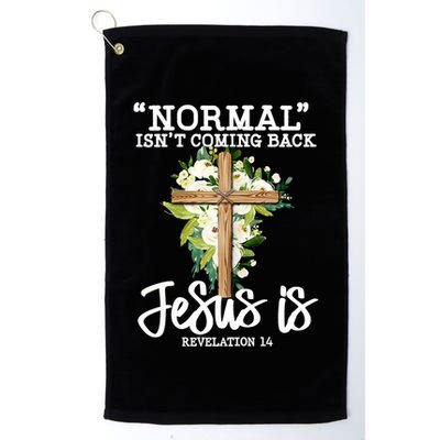 Normal Isn't Coming Back But Jesus Is Cross Christian Golf Towel