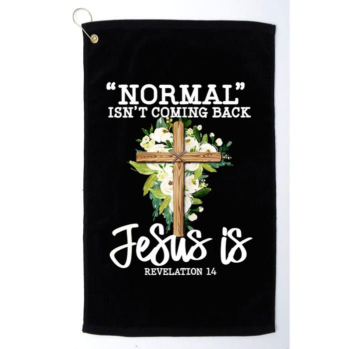Normal Isn't Coming Back But Jesus Is Cross Christian Golf Towel