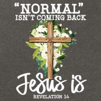 Normal Isn't Coming Back But Jesus Is Cross Christian Cotton Canvas Backpack