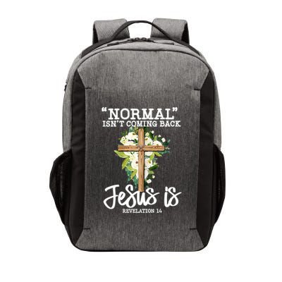 Normal Isn't Coming Back But Jesus Is Cross Christian Vector Backpack