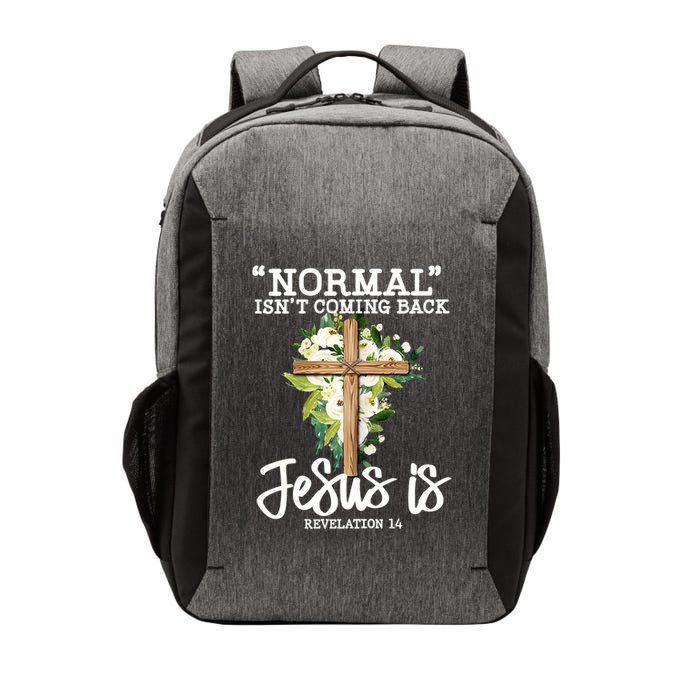 Normal Isn't Coming Back But Jesus Is Cross Christian Vector Backpack