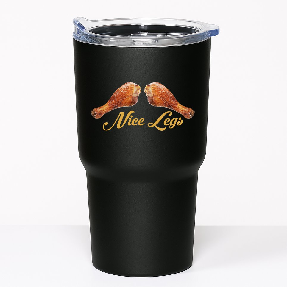Nice Legs Funny Thanksgiving Turkey Tumbler
