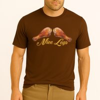 Nice Legs Funny Thanksgiving Turkey Cooling Performance Crew T-Shirt