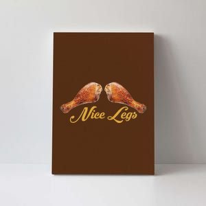 Nice Legs Funny Thanksgiving Turkey Canvas