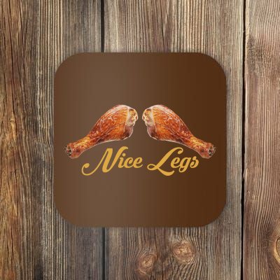 Nice Legs Funny Thanksgiving Turkey Coaster