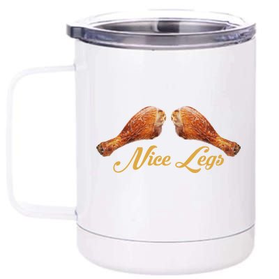 Nice Legs Funny Thanksgiving Turkey 12 oz Stainless Steel Tumbler Cup