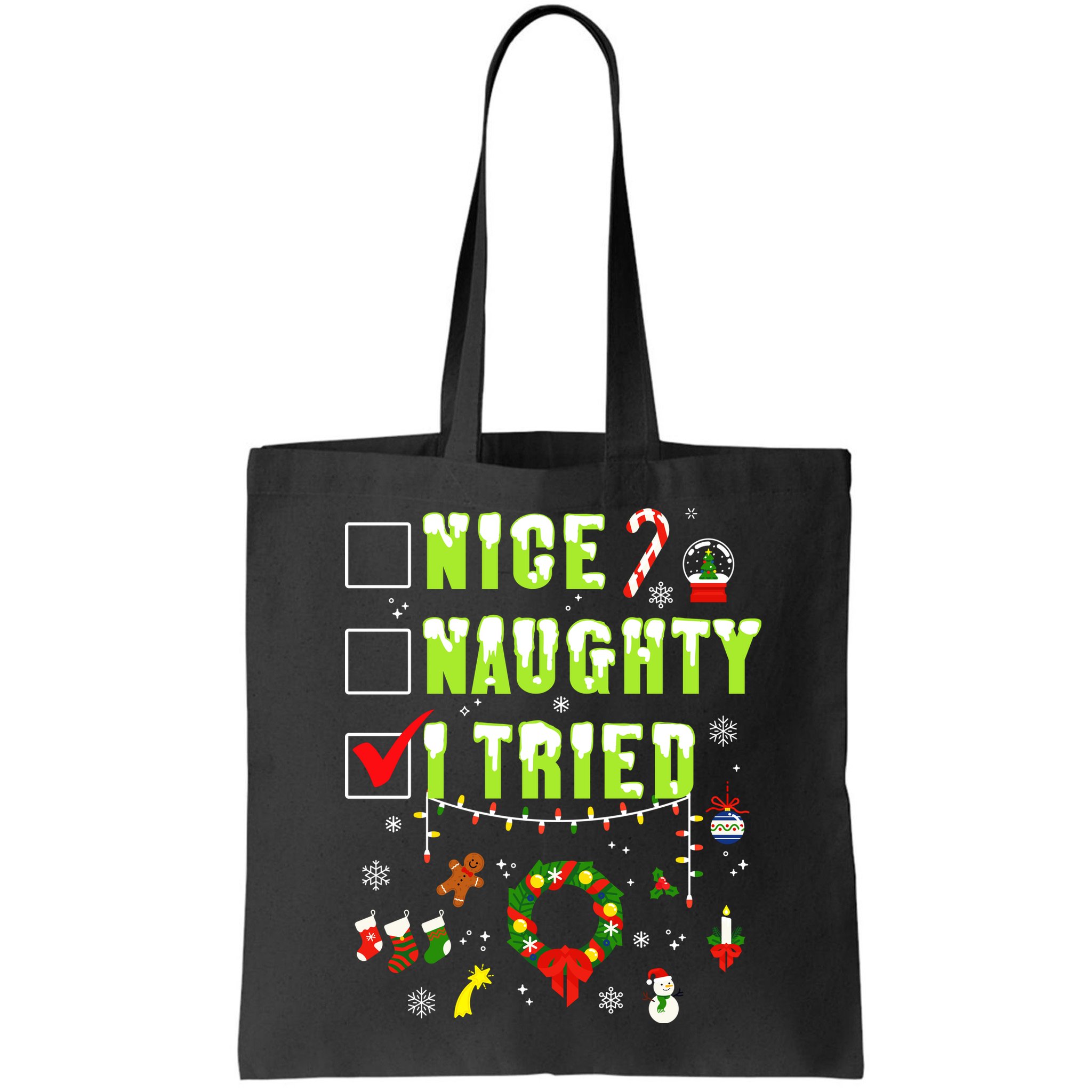 Nice Naughty I Tried Funny Christmas Checklist  Bag