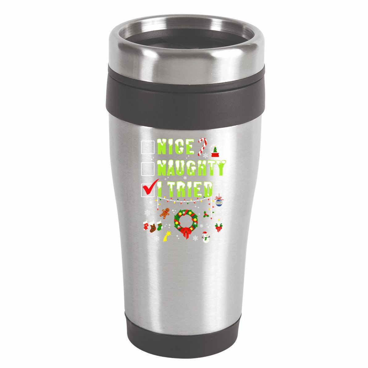 Nice Naughty I Tried Funny Christmas Checklist  16oz Travel Tumbler