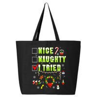 Nice Naughty I Tried Funny Christmas Checklist  25L Jumbo Tote