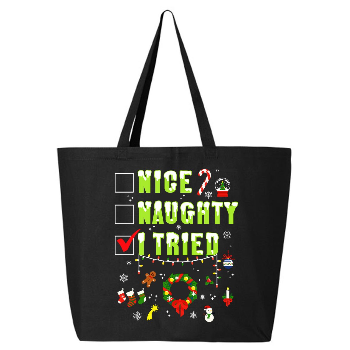 Nice Naughty I Tried Funny Christmas Checklist  25L Jumbo Tote