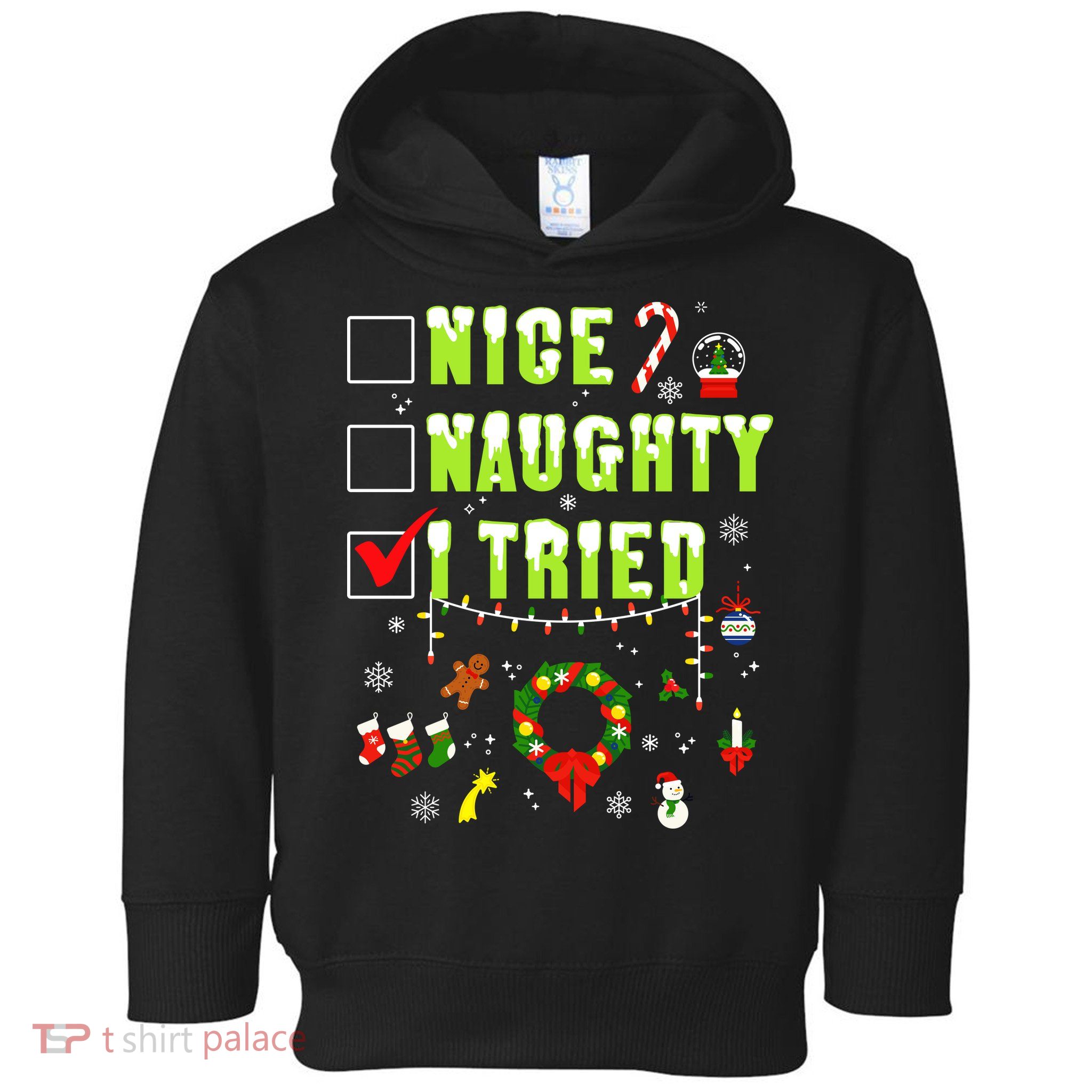 Nice Naughty I Tried Funny Christmas Checklist  Toddler Hoodie