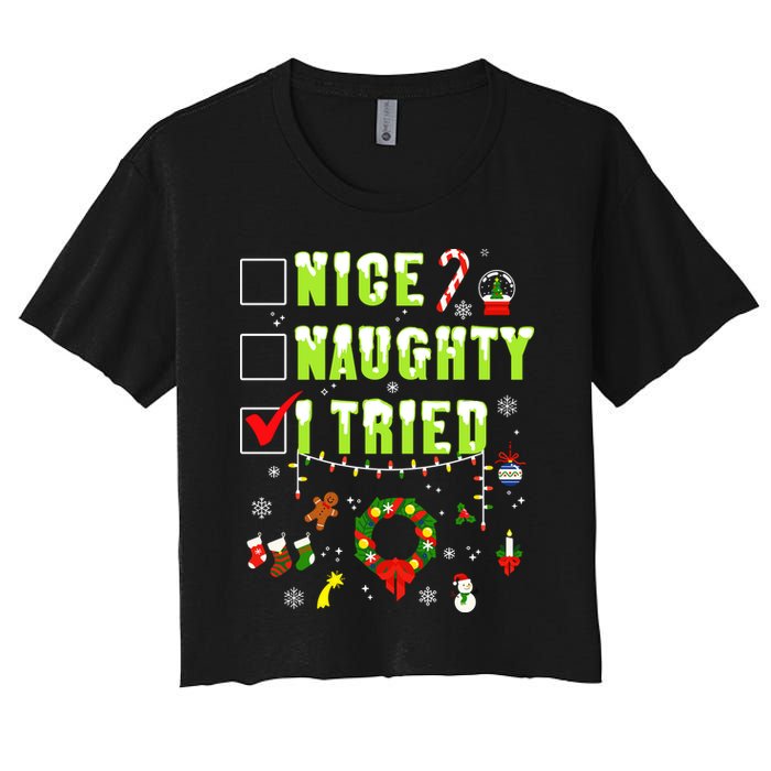 Nice Naughty I Tried Funny Christmas Checklist  Women's Crop Top Tee