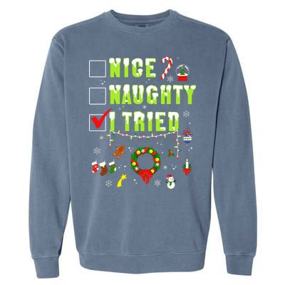 Nice Naughty I Tried Funny Christmas Checklist  Garment-Dyed Sweatshirt