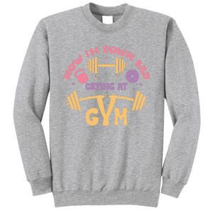 Now IM Down Bad Crying At The Gym Sweatshirt