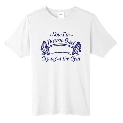 Now Im Down Bad Crying At The Gym Ttpd Tall Fusion ChromaSoft Performance T-Shirt