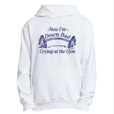 Now Im Down Bad Crying At The Gym Ttpd Urban Pullover Hoodie