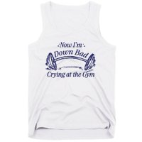 Now Im Down Bad Crying At The Gym Ttpd Tank Top