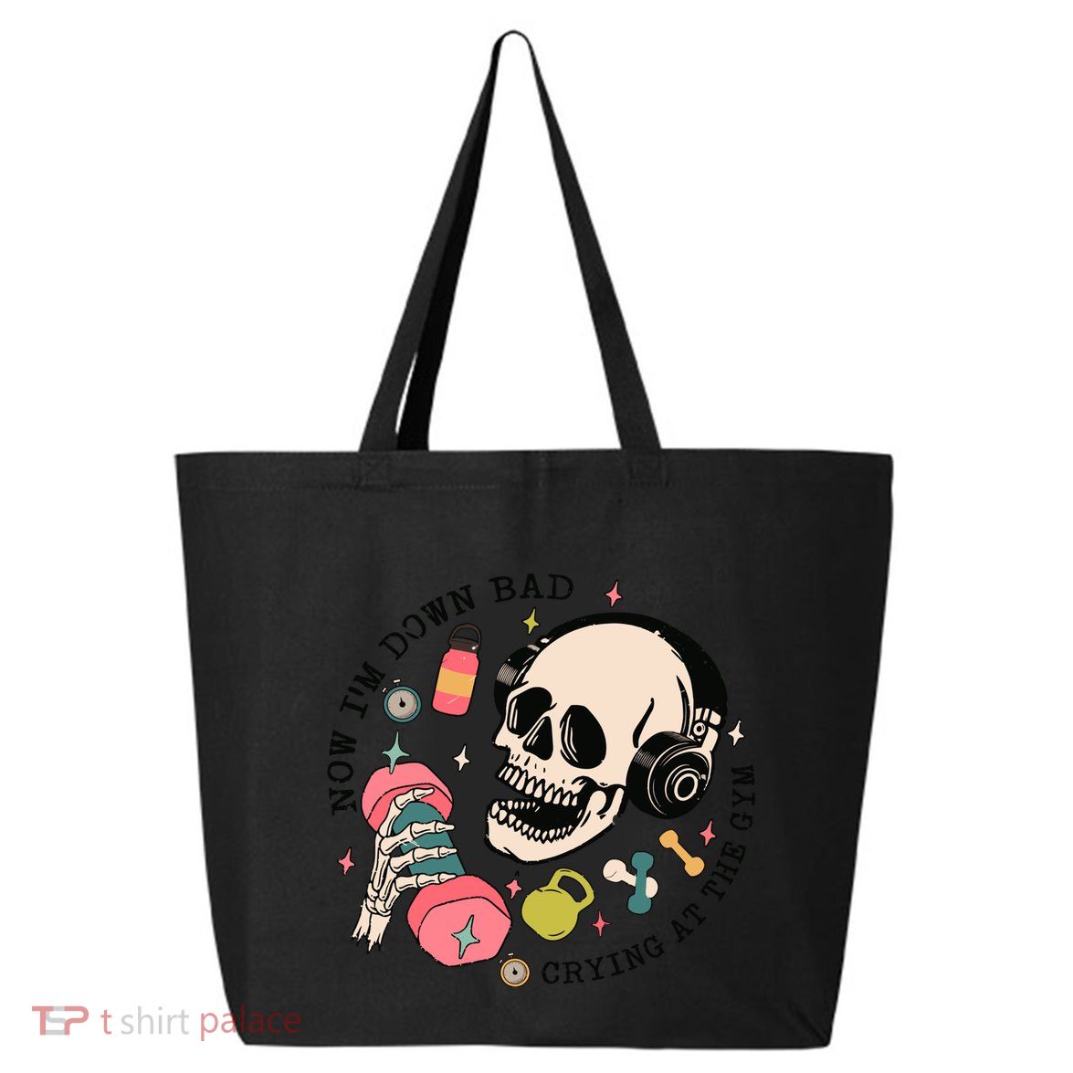 Now Im Down Bad Funny Skeleton Workout Gymer 25L Jumbo Tote