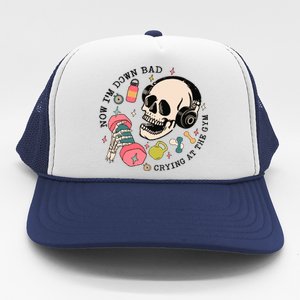 Now Im Down Bad Funny Skeleton Workout Gymer Trucker Hat