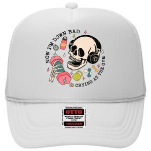 Now Im Down Bad Funny Skeleton Workout Gymer High Crown Mesh Back Trucker Hat