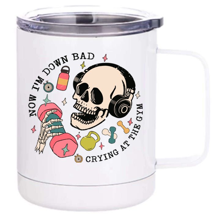 Now Im Down Bad Funny Skeleton Workout Gymer 12 oz Stainless Steel Tumbler Cup