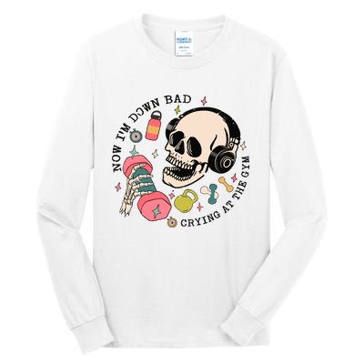 Now Im Down Bad Funny Skeleton Workout Gymer Tall Long Sleeve T-Shirt