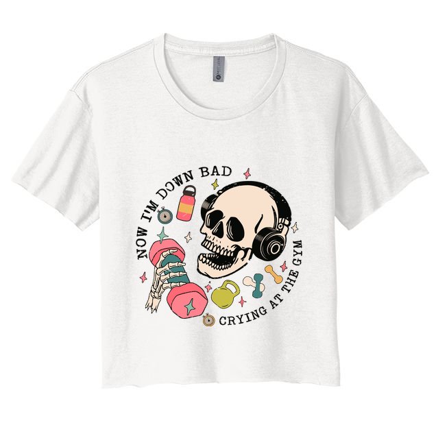 Now Im Down Bad Funny Skeleton Workout Gymer Crop Top
