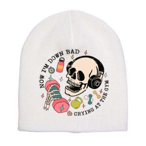 Now Im Down Bad Funny Skeleton Workout Gymer Short Acrylic Beanie