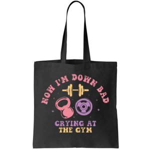 Now IM Down Bad Crying At The Gym Tote Bag