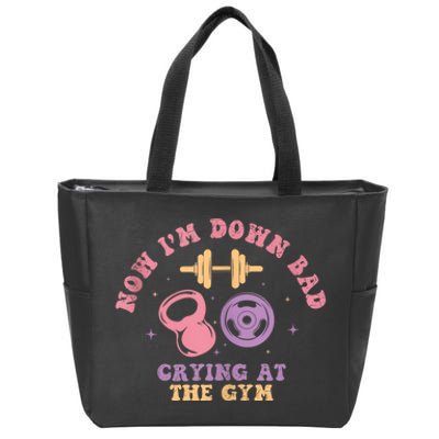 Now IM Down Bad Crying At The Gym Zip Tote Bag